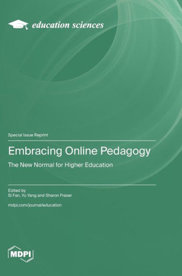 Embracing Online Pedagogy: The New Normal for Higher Education