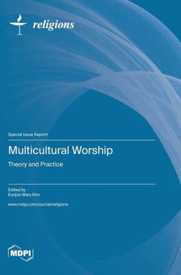 Multicultural Worship: Theory and Practice