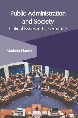 Public Administration and Society: Critical Issues in Governance