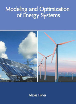 Modeling and Optimization of Energy Systems