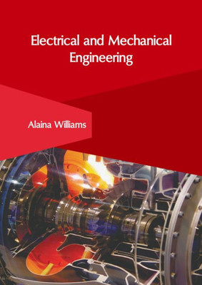 Electrical and Mechanical Engineering