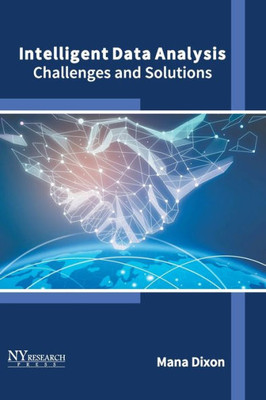 Intelligent Data Analysis: Challenges and Solutions