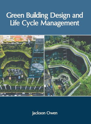 Green Building Design and Life Cycle Management