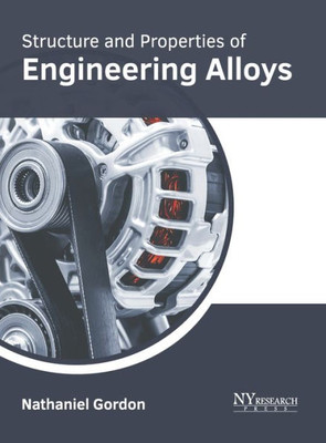 Structure and Properties of Engineering Alloys