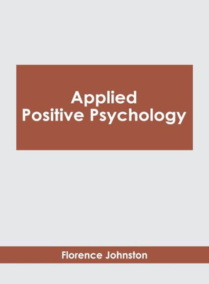 Applied Positive Psychology