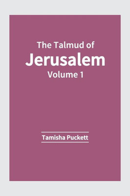 The Talmud of Jerusalem: Volume 1