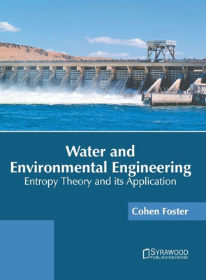 Water and Environmental Engineering: Entropy Theory and its Application