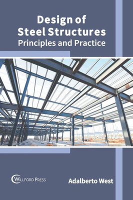 Design of Steel Structures: Principles and Practice