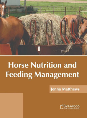 Horse Nutrition and Feeding Management