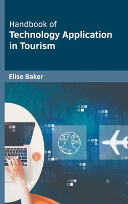 Handbook of Technology Application in Tourism
