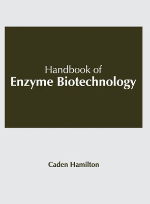 Handbook of Enzyme Biotechnology