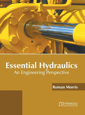 Essential Hydraulics: An Engineering Perspective