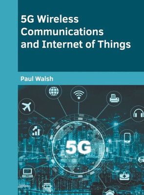 5G Wireless Communications and Internet of Things