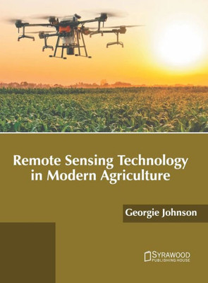 Remote Sensing Technology in Modern Agriculture