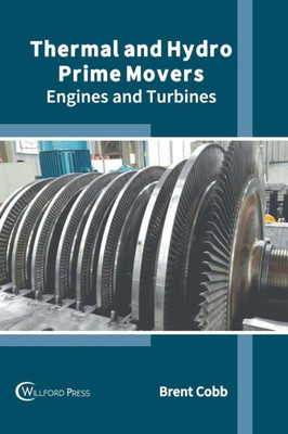 Thermal and Hydro Prime Movers: Engines and Turbines