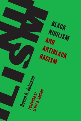 Black Nihilism and Antiblack Racism (Living Existentialism)