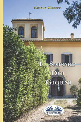 Il Sapore Dei Giorni (Italian Edition)