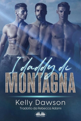 I Daddy Di Montagna (Italian Edition)