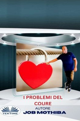 I Problemi del Cuore (Italian Edition)