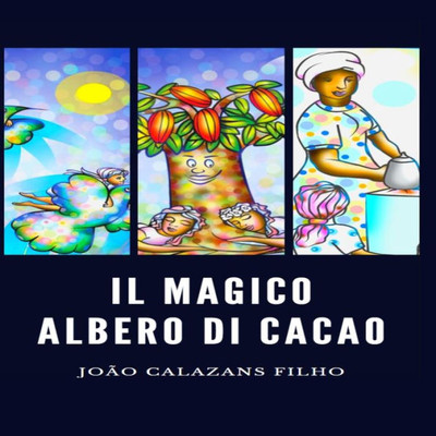 Il Magico Albero Di Cacao (Italian Edition)