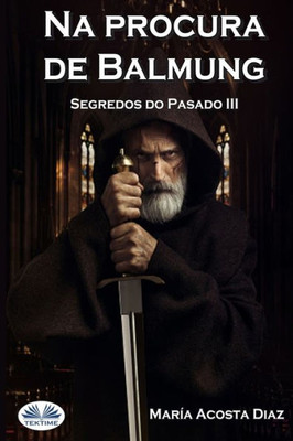 Na procura de Balmung: Segredos do pasado III (Galician Edition)