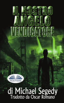 Il Nostro Angelo Vendicatore (Italian Edition)