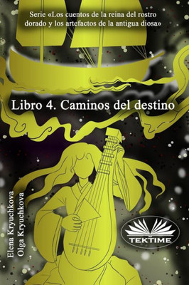 Libro 4. Caminos Del Destino (Spanish Edition)