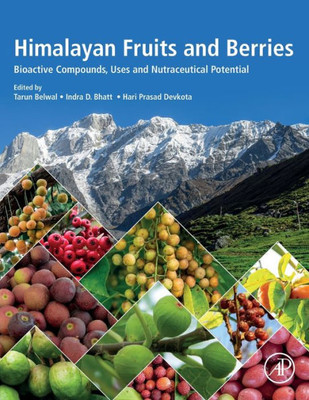 Himalayan Fruits and Berries: Bioactive Compounds, Uses and Nutraceutical Potential