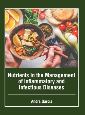 Nutrients in the Management of Inflammatory and Infectious Diseases