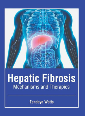 Hepatic Fibrosis: Mechanisms and Therapies
