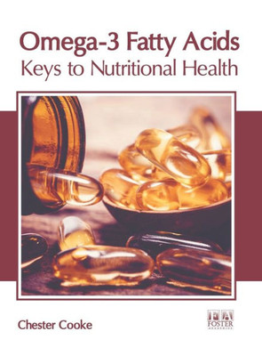 Omega-3 Fatty Acids: Keys to Nutritional Health