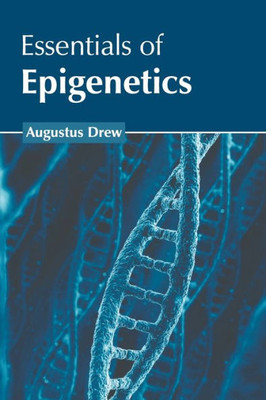 Essentials of Epigenetics