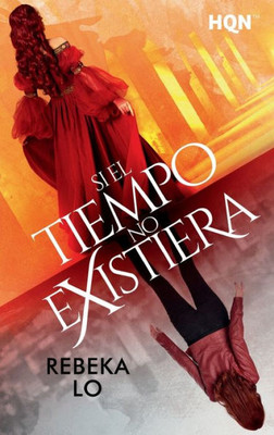 Si el tiempo no existiera (Spanish Edition)