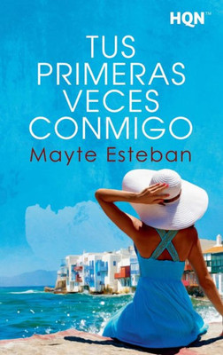 Tus primeras veces conmigo (Spanish Edition)