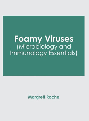 Foamy Viruses (Microbiology and Immunology Essentials)