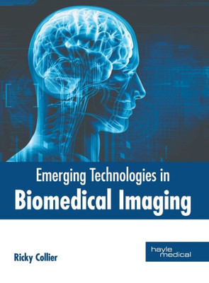 Emerging Technologies in Biomedical Imaging