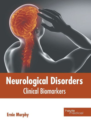 Neurological Disorders: Clinical Biomarkers