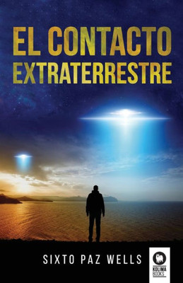 El contacto extraterrestre (Spanish Edition)