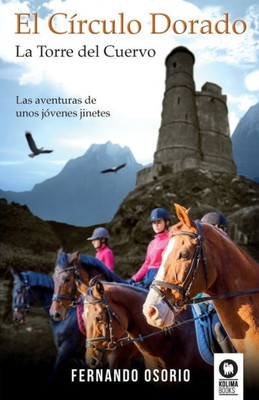 El Círculo Dorado: La Torre del Cuervo (Spanish Edition)