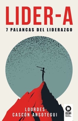 LIDER-A: 7 Palancas del liderazgo (Spanish Edition)
