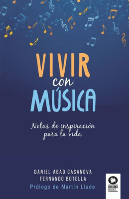 Vivir con música: Notas de inspiración para la vida (Spanish Edition)