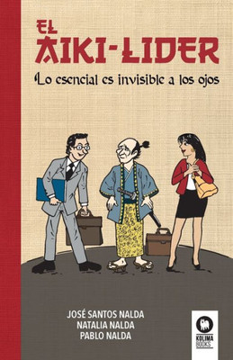 El aiki-líder: Lo esencial es invisible a los ojos (Spanish Edition)