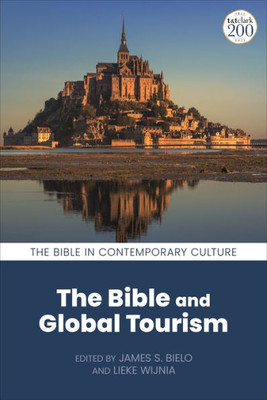 Bible and Global Tourism, The (The Bible in Contemporary Culture)