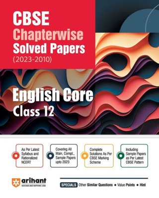 Arihant Arihant CBSE Chapterwise Solved Papers 2023-2010 English Core Class 12th