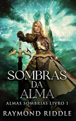 Sombras da Alma (Almas Sombrias) (Portuguese Edition)