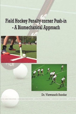 Field Hockey Penalty corner Push-in - A Biomechanical Approach
