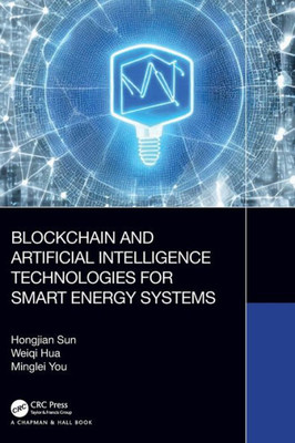 Blockchain and Artificial Intelligence Technologies for Smart Energy Systems