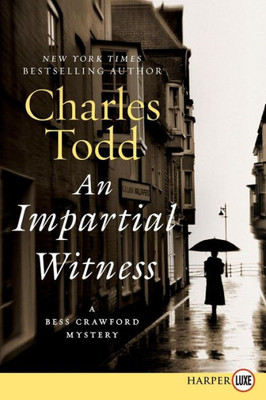 Impartial Witness LP, An: A Bess Crawford Mystery (Bess Crawford Mysteries, 2)