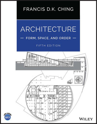 Architecture: Form, Space, and Order: Form, Space, and Order