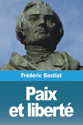 Paix et libertE (French Edition)